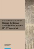 Roman Religious Associations in Italy 1st-3rd century. Autor: Wojciechowski Przemysław. Dadada.pl Okładka książki Roman Religious Associations in Italy 1st-3rd century