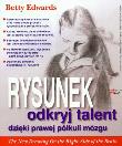 Rysunek. Odkryj talent dzięki prawej półkuli mózgu. Autor: Betty Edwards. Dadada.pl Okładka książki Rysunek. Odkryj talent dzięki prawej półkuli mózgu