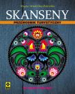 Skanseny. Przewodnik turystyczny Wyd.II. Autor: Osip-Pokrywka Magda, Osip-Pokrywka Mirek. Dadada.pl Okładka książki Skanseny. Przewodnik turystyczny Wyd.II