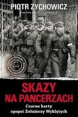 Skazy na pancerzach. Autor: Piotr Zychowicz. Dadada.pl Okładka książki Skazy na pancerzach
