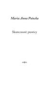 Skuteczność prawicy. Autor: Potocka Maria Anna. Dadada.pl Okładka książki Skuteczność prawicy