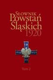 Słownik Powstań Śląskich 1920 T.2. Autor:   Praca zbiorowa. Dadada.pl Okładka książki Słownik Powstań Śląskich 1920 T.2