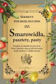 Smarowidła, pasztety, pasty. Sekrety polskiej kuchni. Autor: Opracowanie zbiorowe. Dadada.pl Okładka książki Smarowidła, pasztety, pasty. Sekrety polskiej kuchni