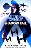 Star Wars Shadow Fall. Autor: Alexander Freed. Dadada.pl Okładka książki Star Wars Shadow Fall