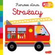Strażacy. Akademia mądrego dziecka. Pierwsze słowa. Autor: Nathalie Choux. Dadada.pl Okładka książki Strażacy. Akademia mądrego dziecka. Pierwsze słowa