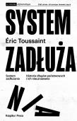 System zadłużania. Autor: Eric Toussaint. Dadada.pl Okładka książki System zadłużania