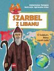 Szarbel z Libanu. O świętym, który czynił cuda. Autor: Katarzyna Tempes. Dadada.pl Okładka książki Szarbel z Libanu. O świętym, który czynił cuda