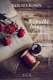 Szpulki losów. Siostry Jutrzenki. Tom 3 wyd. kieszonkowe. Autor: Kosin Renata. Dadada.pl Okładka książki Szpulki losów. Siostry Jutrzenki. Tom 3 wyd. kieszonkowe
