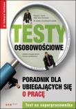 Okładka książki TESTY OSOBOWOSCIOWE PORADNIK DLA UBIEG-HELION