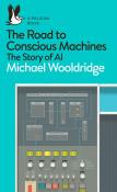 The Road to Conscious Machines. Autor: Wooldridge Michael. Dadada.pl Okładka książki The Road to Conscious Machines