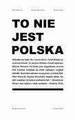 To nie jest Polska. Autor: Piotr Marecki, Regina Mynarska, Kamila Albin. Dadada.pl Okładka książki To nie jest Polska