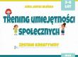 Okładka książki Trening umiejętności społecznych. Zestaw kreatywny