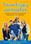 Triumfujący nastolatek. Autor: Nancy Van Pelt. Dadada.pl Okładka książki Triumfujący nastolatek