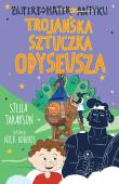 Trojańska sztuczka Odyseusza. Superbohater z antyku. Tom 8. Autor: Stella Tarakson. Dadada.pl Okładka książki Trojańska sztuczka Odyseusza. Superbohater z antyku. Tom 8