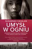 Umysł w ogniu. Autor: Cahalan Susannah. Dadada.pl Okładka książki Umysł w ogniu