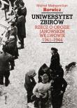 Uniwersytet zbirów. Rzecz o obozie Janowskim .... Autor: Michał Maksymilian Borwicz. Dadada.pl Okładka książki Uniwersytet zbirów. Rzecz o obozie Janowskim ...