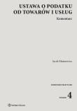 Okładka książki Ustawa o podatku od towarów i usług Kom.w.4/21