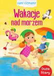 Wakacje nad morzem. Sami czytamy. Autor: Ilona Brydak (ilustr.). Dadada.pl Okładka książki Wakacje nad morzem. Sami czytamy
