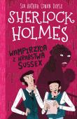 Wampirzyca z hrabstwa Sussex. Sherlock Holmes. Tom 8. Autor: Sir Arthur Conan Doyle. Dadada.pl Okładka książki Wampirzyca z hrabstwa Sussex. Sherlock Holmes. Tom 8