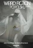 Weird fiction po polsku T.1. Autor: praca zbiorowa. Dadada.pl Okładka książki Weird fiction po polsku T.1