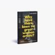 Why Have There Been No Great Women Artists?. Autor: Catherine Grant, Nochlin Linda. Dadada.pl Okładka książki Why Have There Been No Great Women Artists?