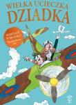 Wielka ucieczka Dziadka w.2. Autor: David Walliams. Dadada.pl Okładka książki Wielka ucieczka Dziadka w.2