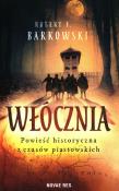 Okładka książki Włócznia. Powieść historyczna z czasów piastowskich