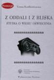 Z oddali i z bliska. Autor: Kostkiewiczowa Teresa. Dadada.pl Okładka książki Z oddali i z bliska