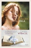 Zanim wybaczę. Autor: Walas Magdalena. Dadada.pl Okładka książki Zanim wybaczę