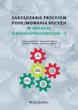 Okładka książki Zarządzanie procesem podejmowania decyzji w oparciu o model symultaniczny - S