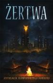Żertwa. Antologia słowiańskiego horroru. Autor:   Praca zbiorowa. Dadada.pl Okładka książki Żertwa. Antologia słowiańskiego horroru