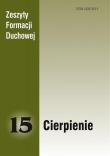 Okładka książki Zeszyty Formacji Duchowej nr 15 Cierpienie