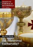 Okładka książki Zeszyty Formacji Duchowej nr 64 Jak celebrować...