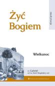 Żyć Bogiem T.I Wielkanoc. Autor: Gabriel od św. Magdaleny OCD. Dadada.pl Okładka książki Żyć Bogiem T.I Wielkanoc