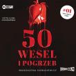 50 wesel i pogrzeb - Audiobook. Autor: Magdalena Kubasiewicz. Dadada.pl Okładka książki 50 wesel i pogrzeb - Audiobook