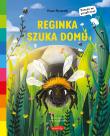 Akademia mądrego dziecka. Reginka szuka domu. Autor: Ewa Nowak, Anna Łazowska. Dadada.pl Okładka książki Akademia mądrego dziecka. Reginka szuka domu