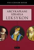 Arcykapłani Izraela. Leksykon. Autor: Czesław Bosak. Dadada.pl Okładka książki Arcykapłani Izraela. Leksykon