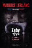 Arsene Lupin - Zęby tygrysa, część 2. Tajemnica Florentyny. Autor: Leblanc Maurice. Dadada.pl Okładka książki Arsene Lupin - Zęby tygrysa, część 2. Tajemnica Florentyny