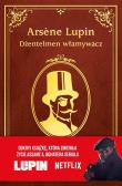 Arsène Lupin Dżentelmen włamywacz. Autor: Leblanc Maurice. Dadada.pl Okładka książki Arsène Lupin Dżentelmen włamywacz