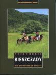 Bieszczady. Przewodnik dla prawdziwego turysty wyd. 20. Autor: Opracowanie zbiorowe. Dadada.pl Okładka książki Bieszczady. Przewodnik dla prawdziwego turysty wyd. 20