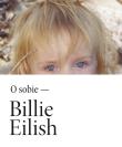 Billie Eilish. Autor: Billie Eilish. Dadada.pl Okładka książki Billie Eilish
