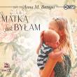 CD MP3 Matką już byłam. Autor: Brengos Anna M.. Dadada.pl Okładka książki CD MP3 Matką już byłam