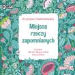 CD MP3 Miejsca rzeczy zapomnianych. Autor: Chołoniewska Krystyna. Dadada.pl Okładka książki CD MP3 Miejsca rzeczy zapomnianych