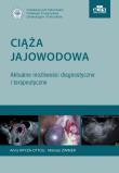 Ciąża jajowodowa Aktualne możliwości diagnostyczne i terapeutyczne. Autor: Kryza-Ottou A., Zimmer M.. Dadada.pl Okładka książki Ciąża jajowodowa Aktualne możliwości diagnostyczne i terapeutyczne