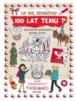 Okładka książki Co się zdarzyło 100 lat temu?