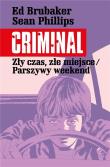 Okładka książki Criminal T.4 Zły czas, złe miejsce/Parszywy..