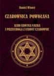 Okładka książki Czarownica powołana albo krótka nauka i przestroga z strony czarownic