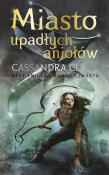 Dary Anioła T.4 Miasto upadłych aniołów TW w.4. Autor: Clare Cassandra. Dadada.pl Okładka książki Dary Anioła T.4 Miasto upadłych aniołów TW w.4