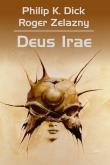 Deus Irae wyd. 2021. Autor: Philip K. Dick, Robert Zelazny. Dadada.pl Okładka książki Deus Irae wyd. 2021