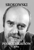 Duchy polskich Kresów. Autor: Srokowski Stanisław. Dadada.pl Okładka książki Duchy polskich Kresów